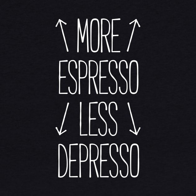 more espresso less depresso by RedYolk